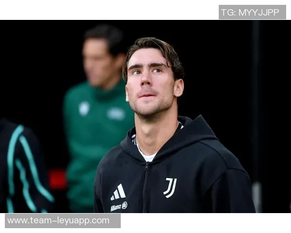 弗拉霍维奇继续缺阵无缘尤文对比萨比赛大名单引发关注